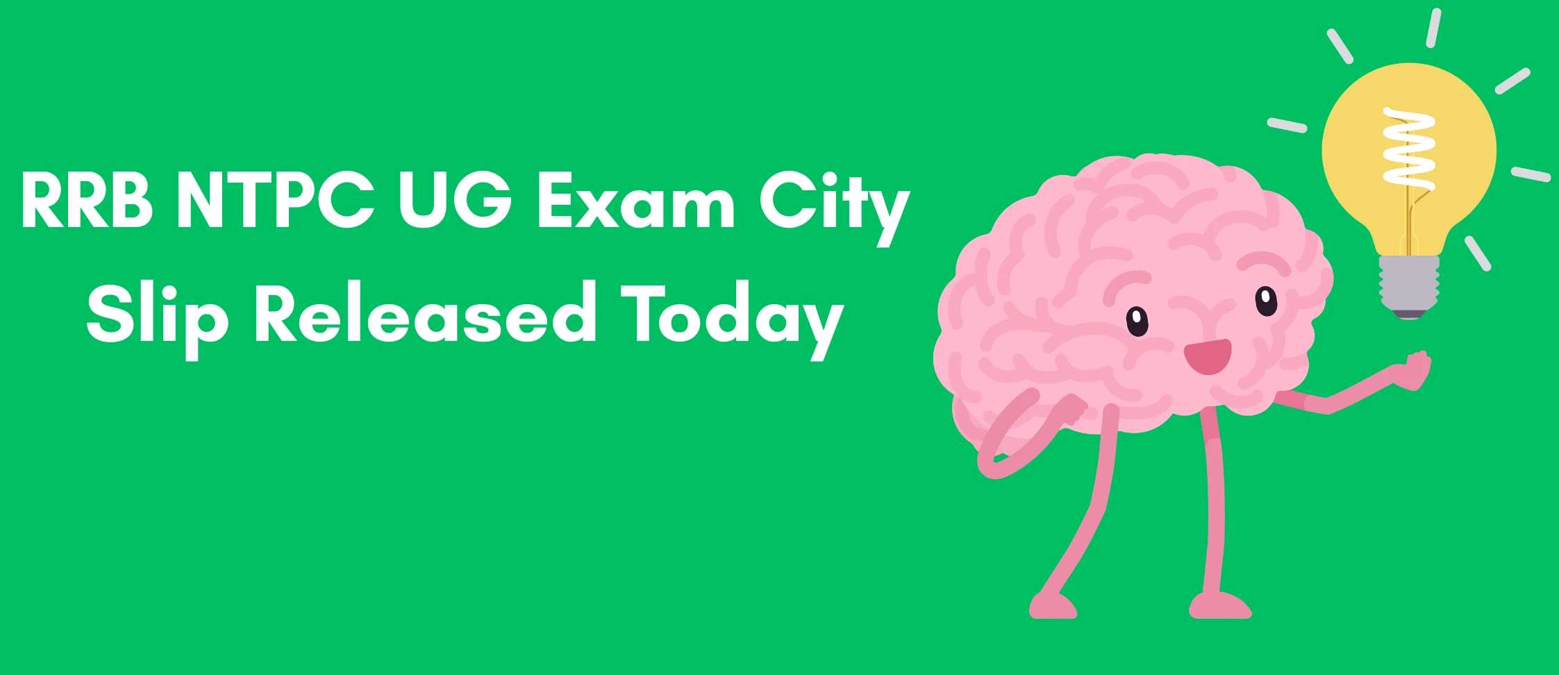 RRB NTPC UG Exam City Slip Released Today